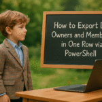 How to Export Distribution List Owners and Members in the Same Row using PowerShell